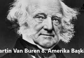 Martin Van Buren 8. Amerika Başkanı